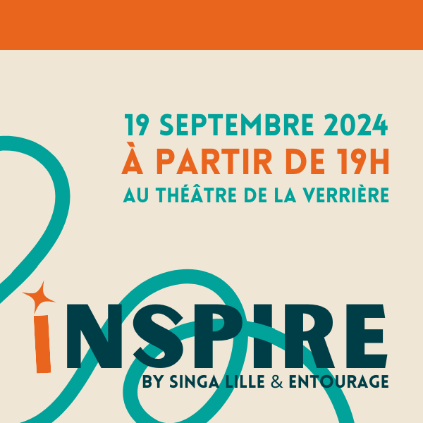 Soirée Spéciale : “Inspire by Singa Lille & Entourage”
